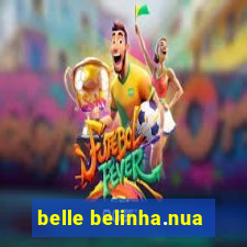 belle belinha.nua